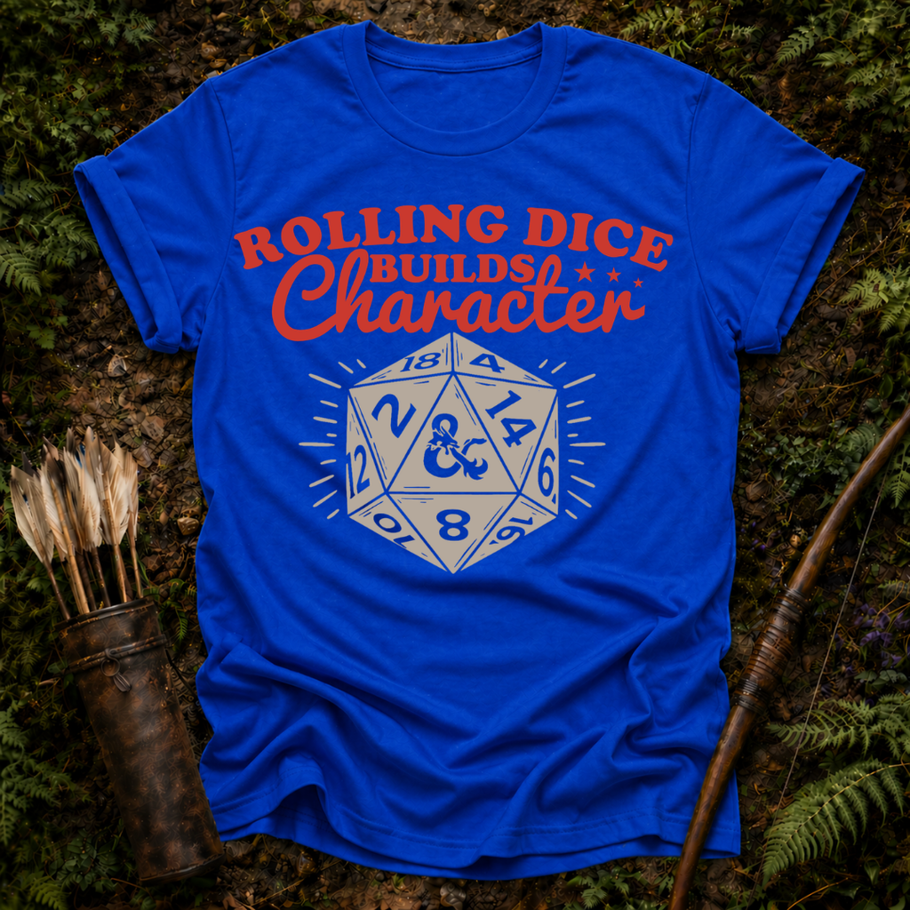 Dice Builds Character T-Shirt