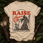 Raise Others Up 2 T-Shirt