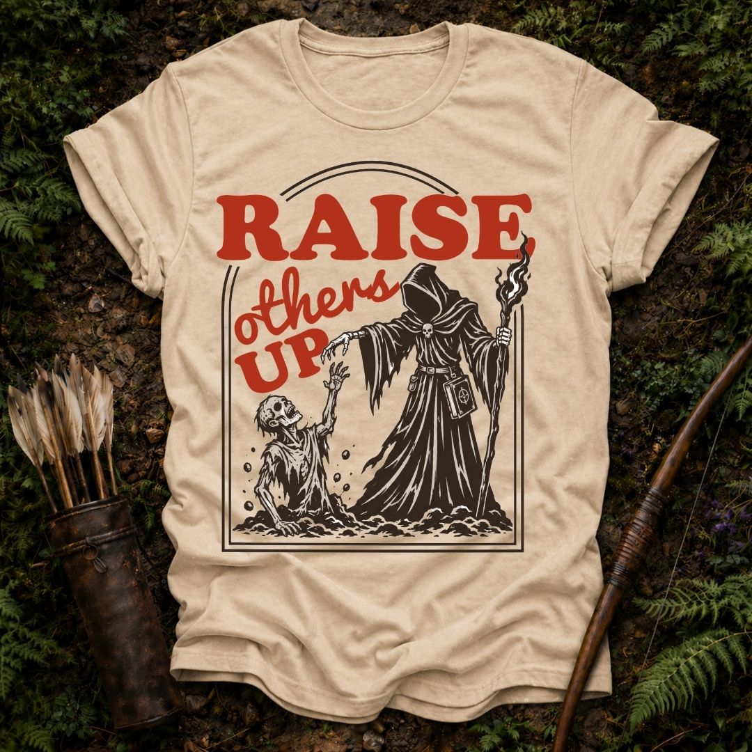 Raise Others Up 2 T-Shirt