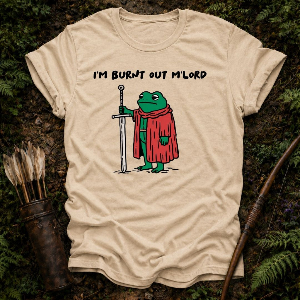 Burnt Out M'lord T-Shirt