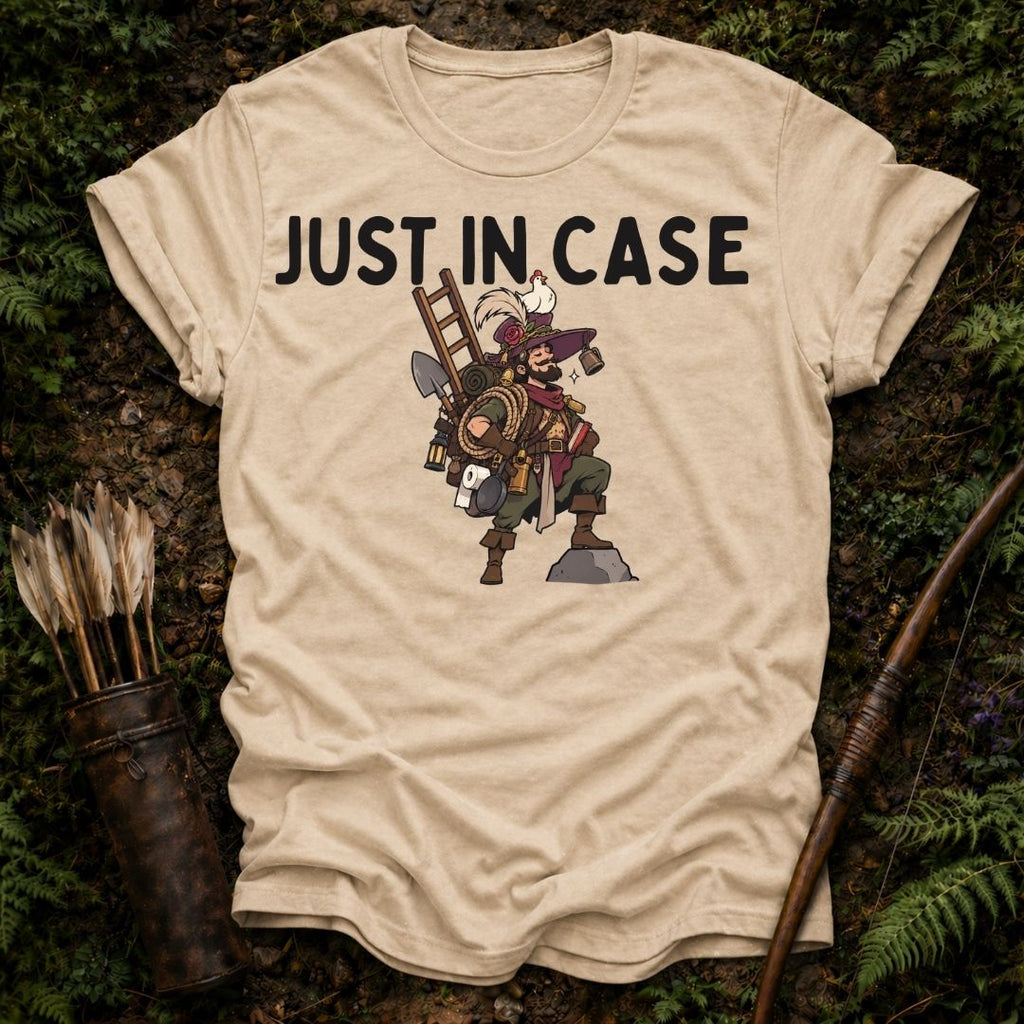 Just In Case T-Shirt