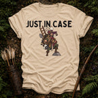 Just In Case T-Shirt