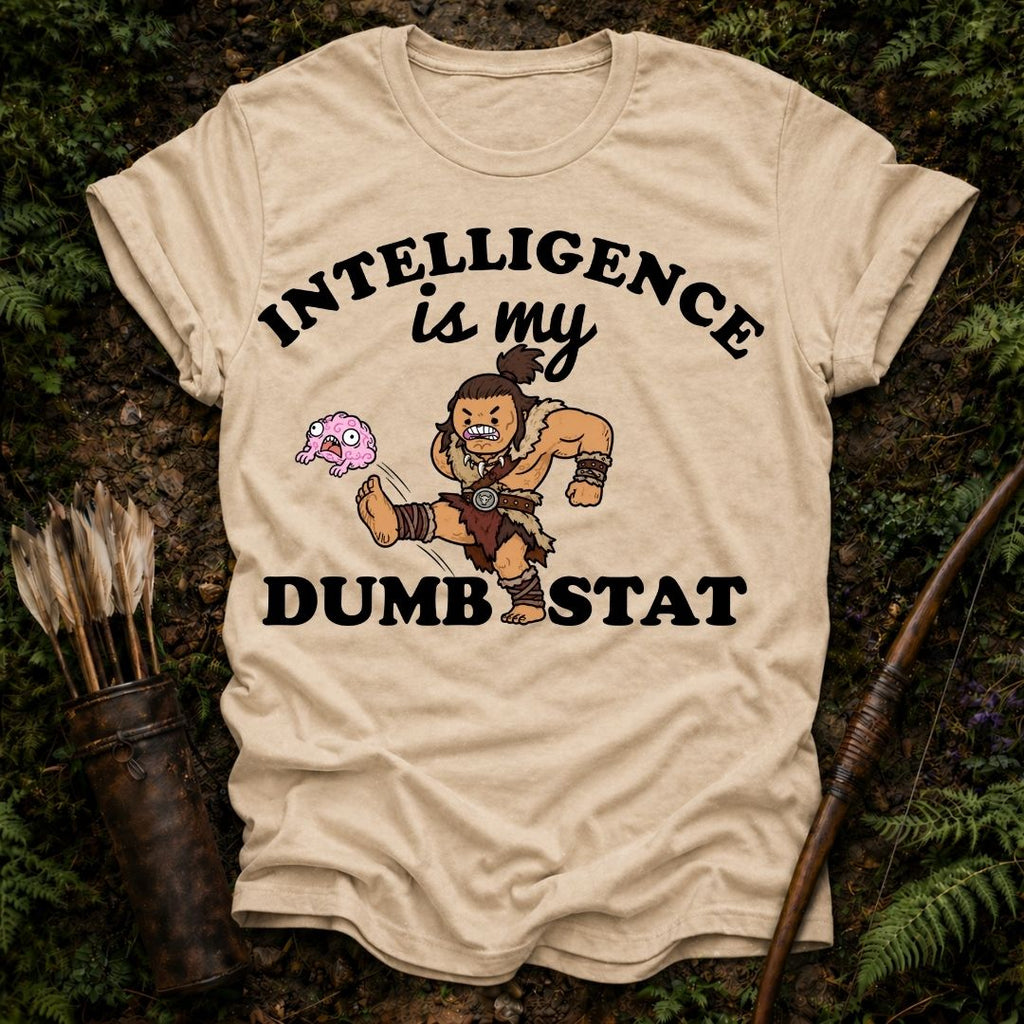 Int is my Dumb Stat T-Shirt