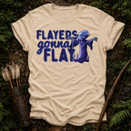 Flayers gonna Flay T-Shirt