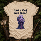 Can I Eat your Brain? T-Shirt