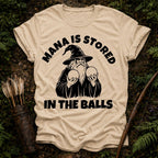 Mana Stored in Balls T-Shirt