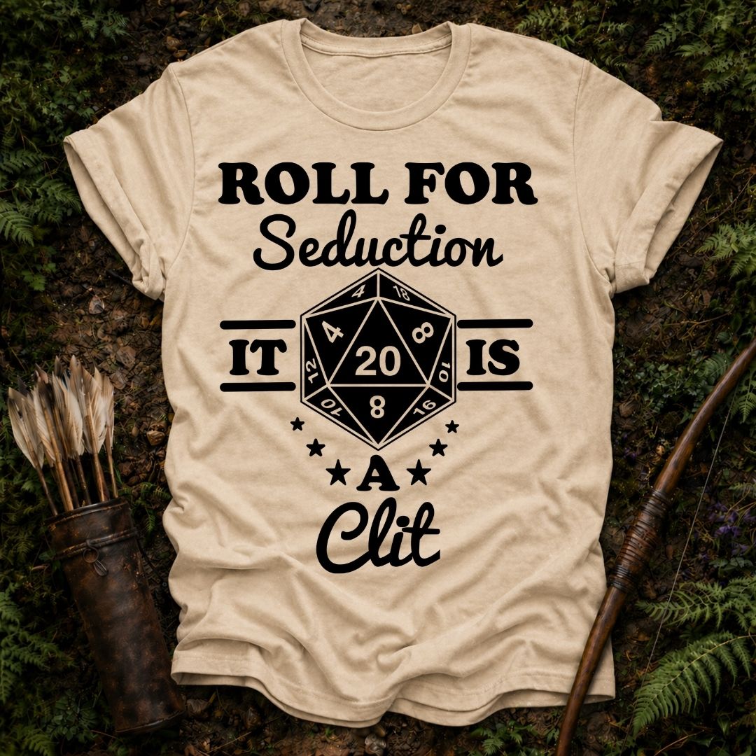 Roll for Seduction T-Shirt