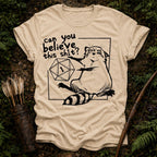 Can you Believe this? T-Shirt