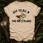 Off to Ruin the Dm's Plans T-Shirt