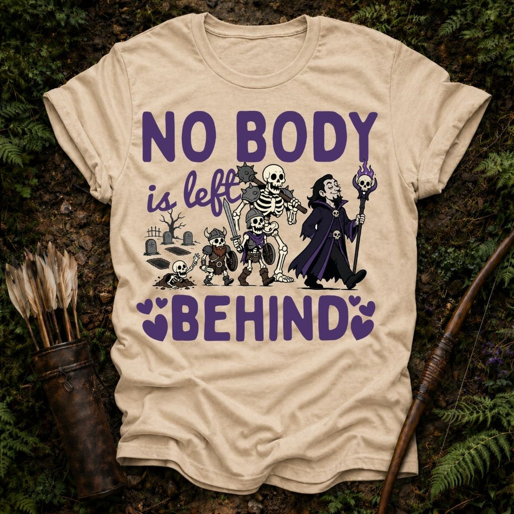 No Body Left Behind T-shirt