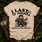 I Last 10 Rounds T-Shirt