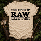 I Prefer it Raw T-Shirt