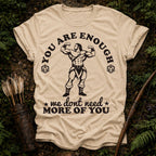 You are Enough T-Shirt