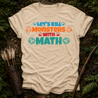 Kill Monsters with Math T-Shirt