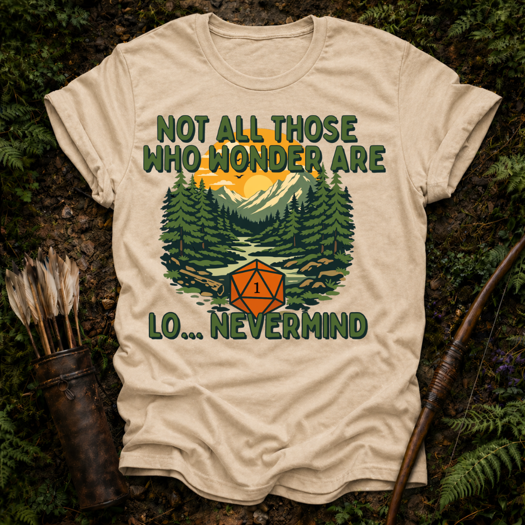 Those who Wonder are ... T-Shirt