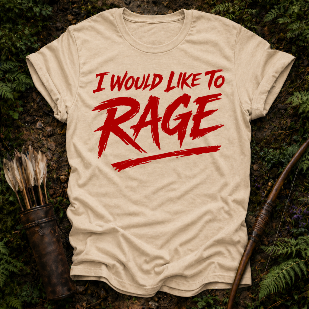 Would Like to Rage T-Shirt