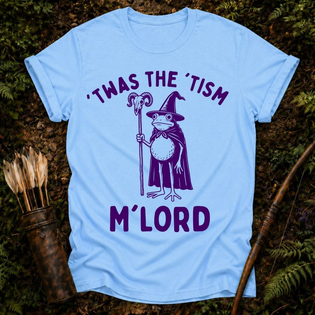 Tism M'Lord T-Shirt
