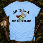 Off to Ruin the Dm's Plans T-Shirt