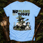 No Plans Today T-Shirt