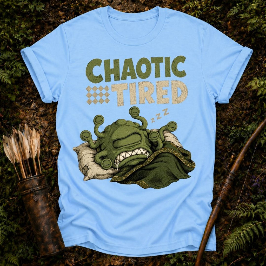 Chaotic Tired T-Shirt