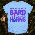 You Mess with the Bard T-Shirt