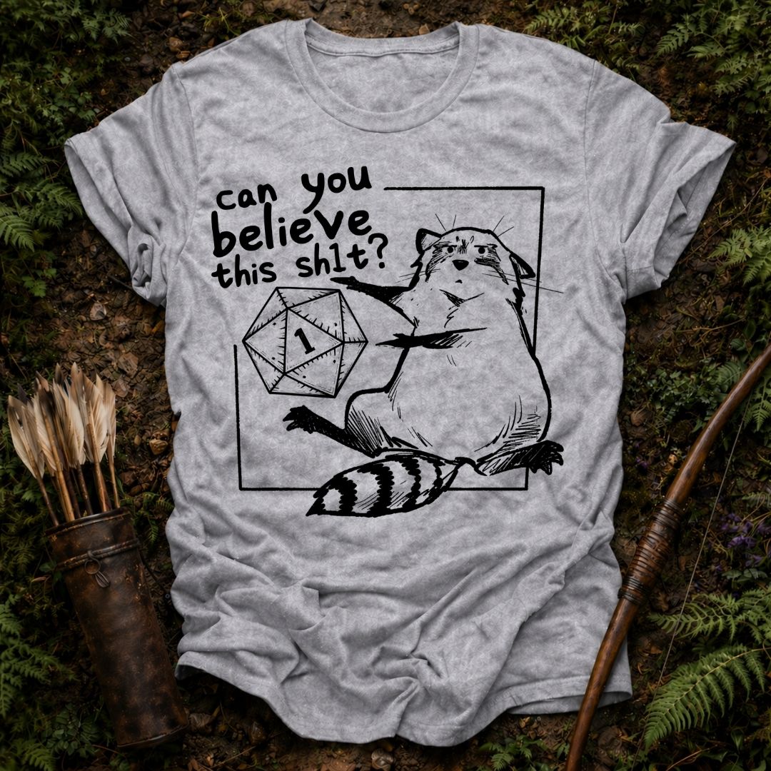 Can you Believe this? T-Shirt