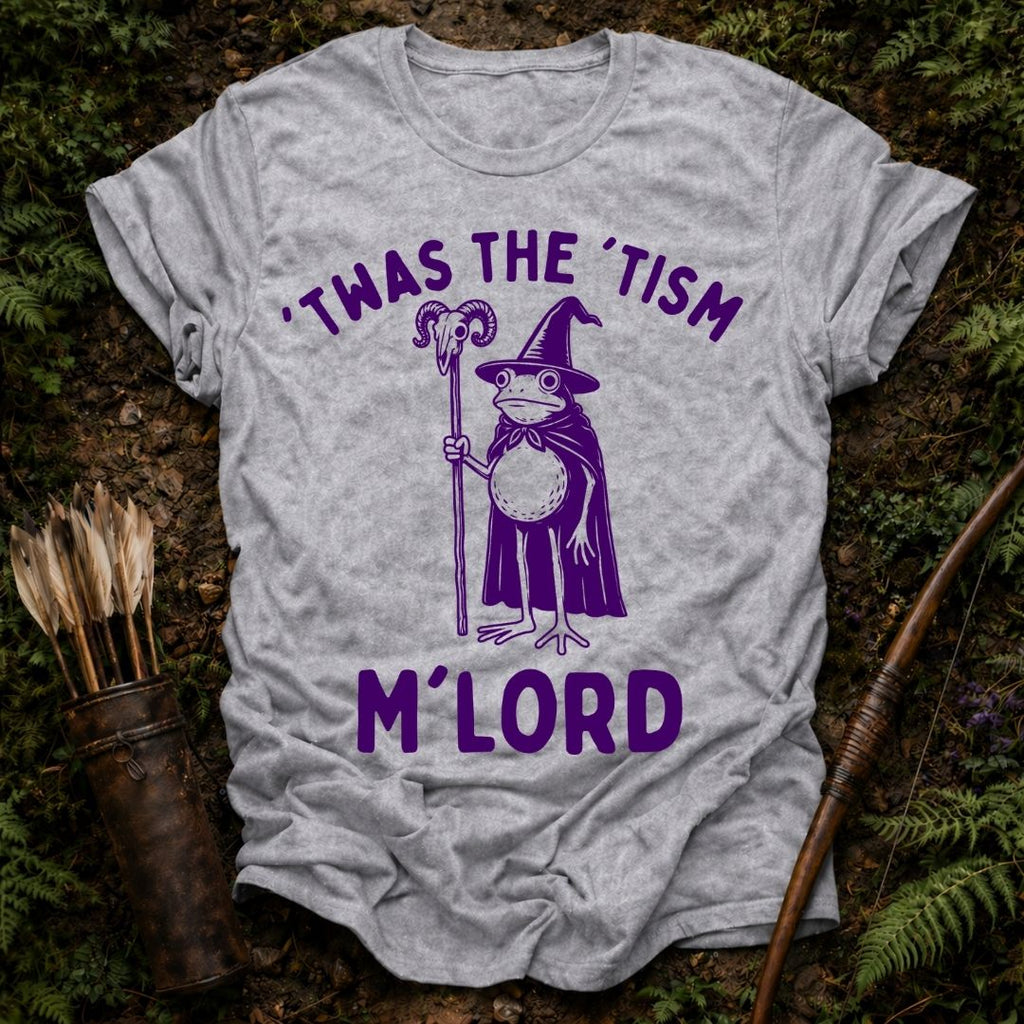 Tism M'Lord T-Shirt