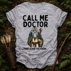 Call me Doctor T-Shirt