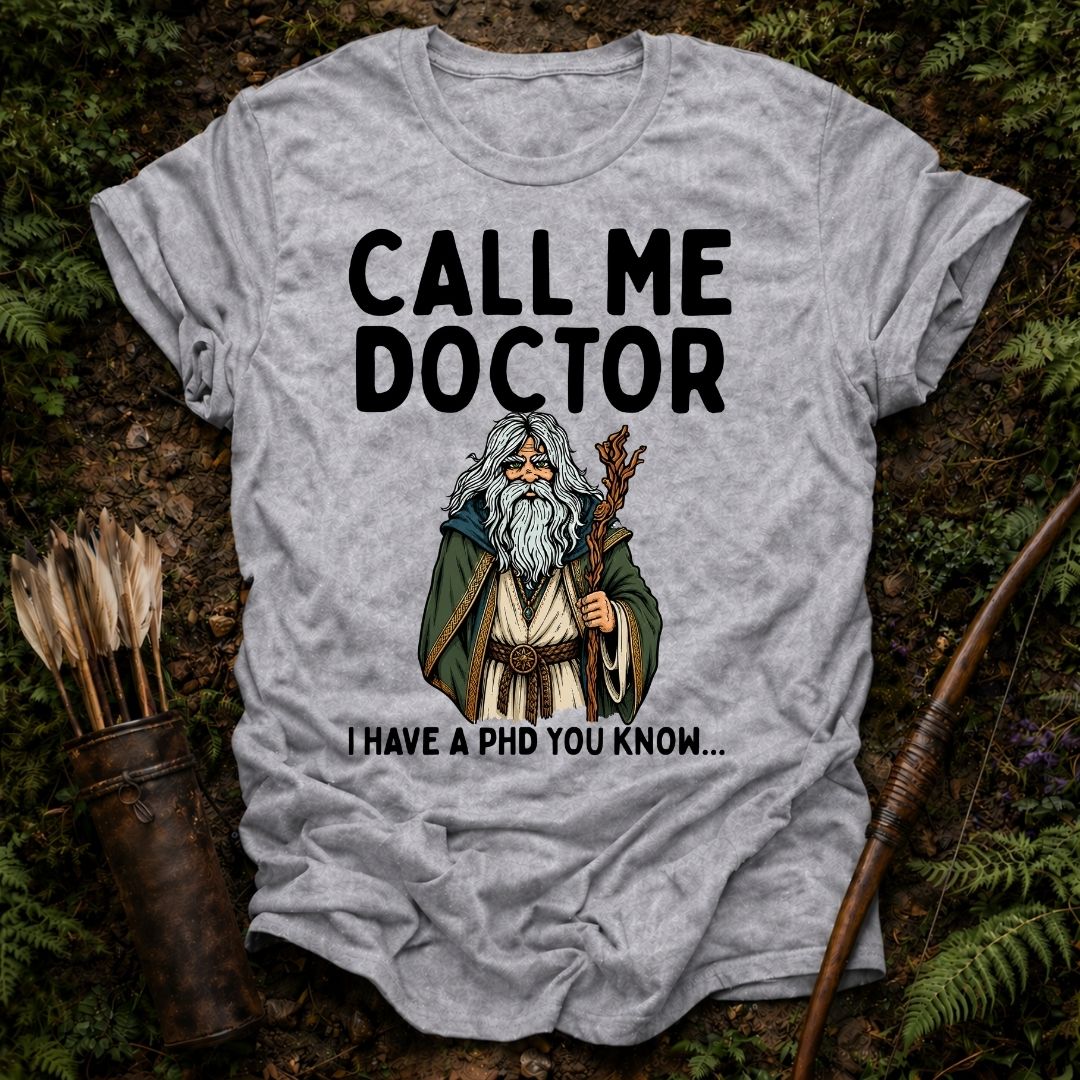 Call me Doctor T-Shirt