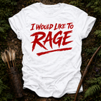 Would Like to Rage T-Shirt