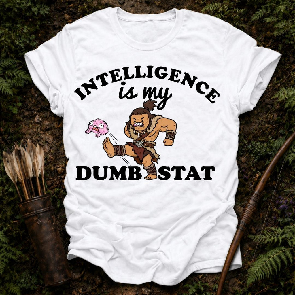 Int is my Dumb Stat T-Shirt