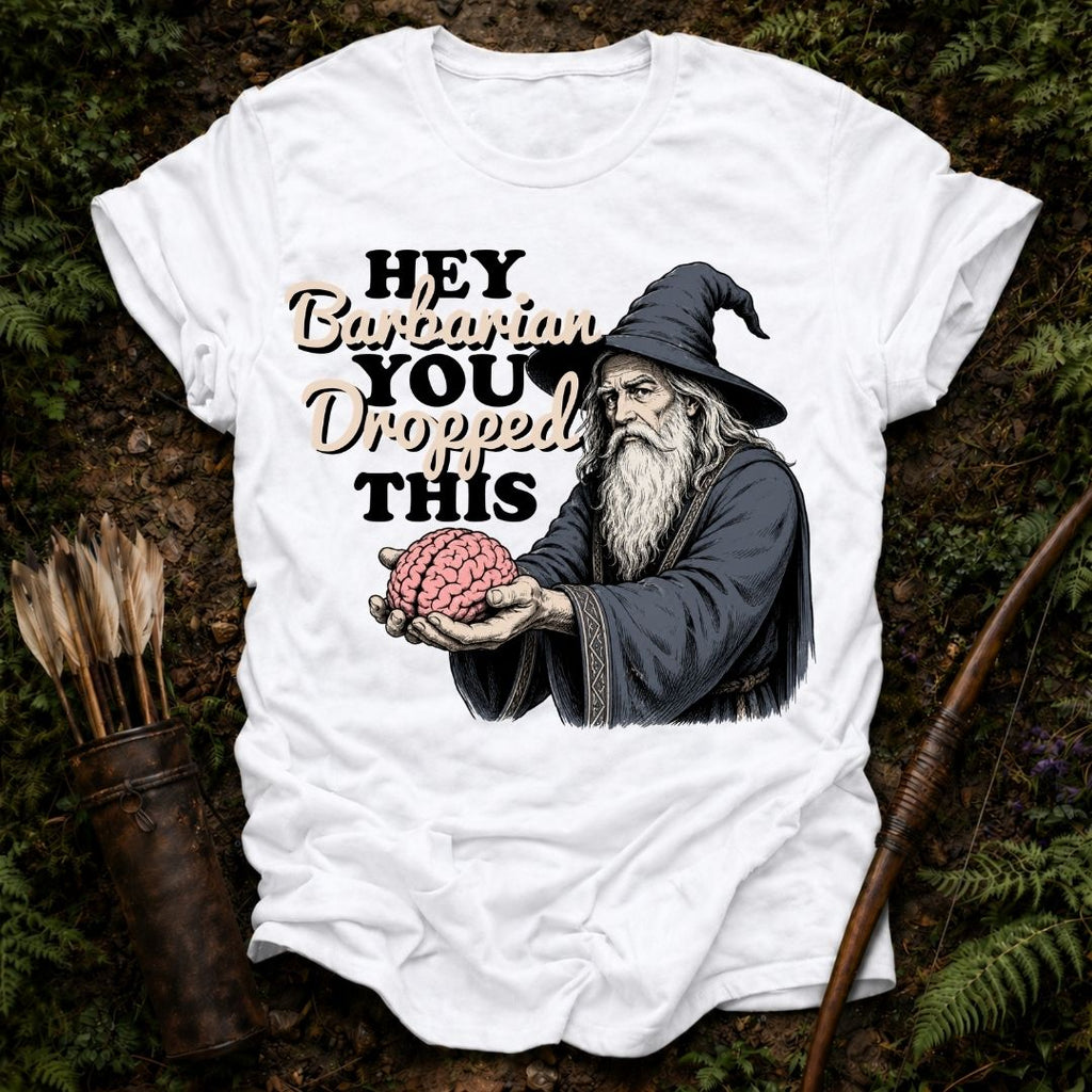 You Dropped This T-Shirt