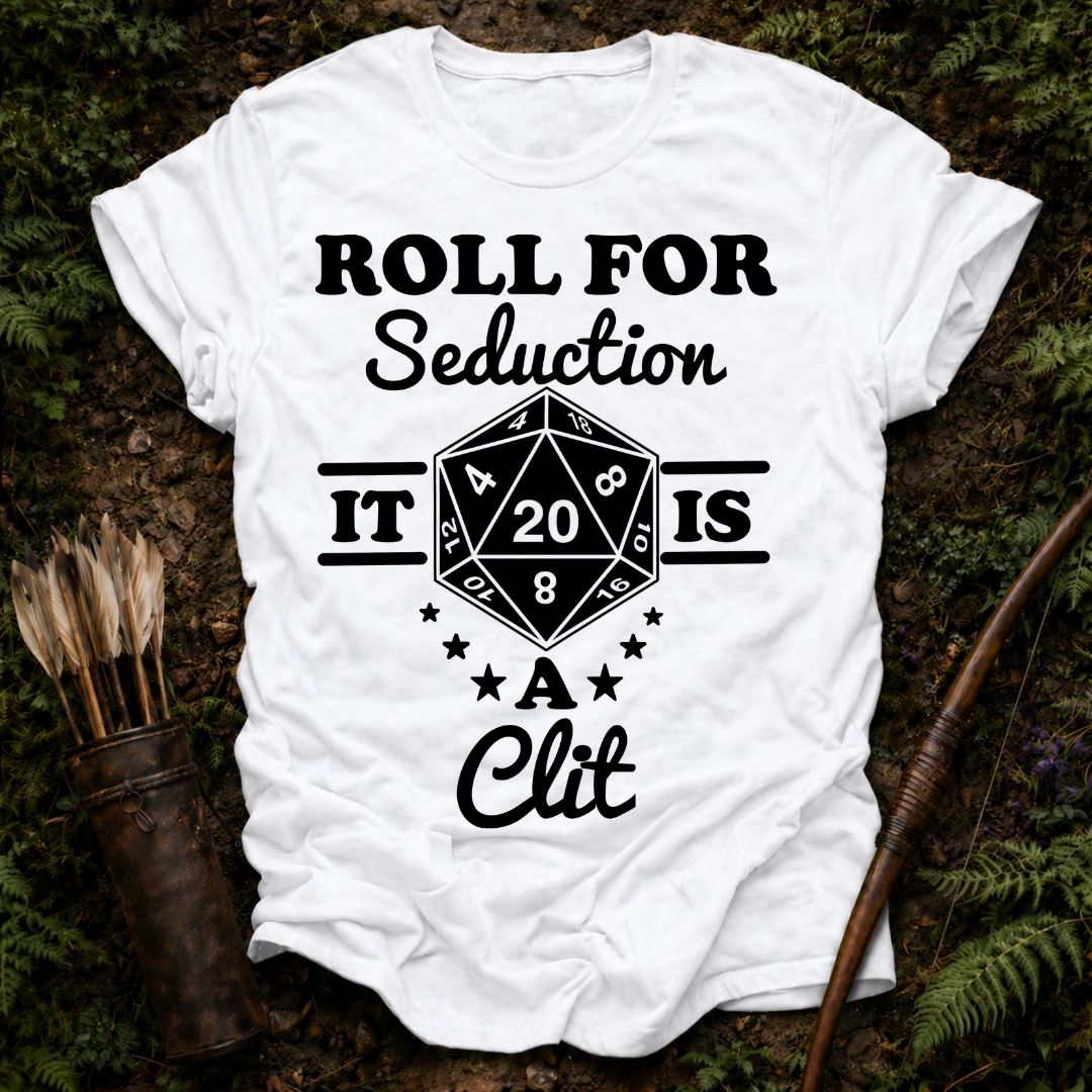 Roll for Seduction T-Shirt