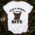 He Doesn't Bite T-Shirt
