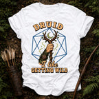 Druid Getting Wild T-Shirt