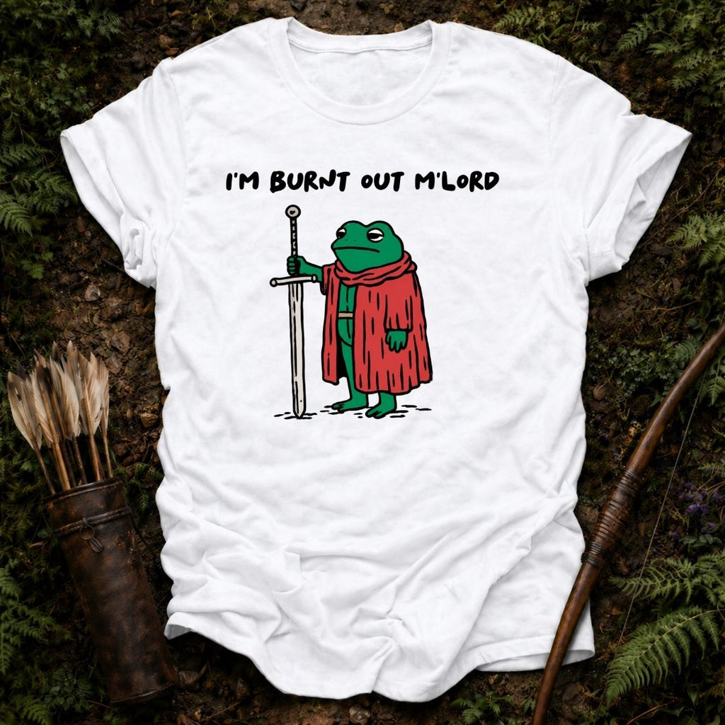 Burnt Out M'lord T-Shirt