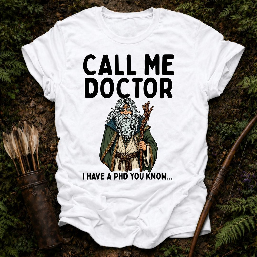 Call me Doctor T-Shirt