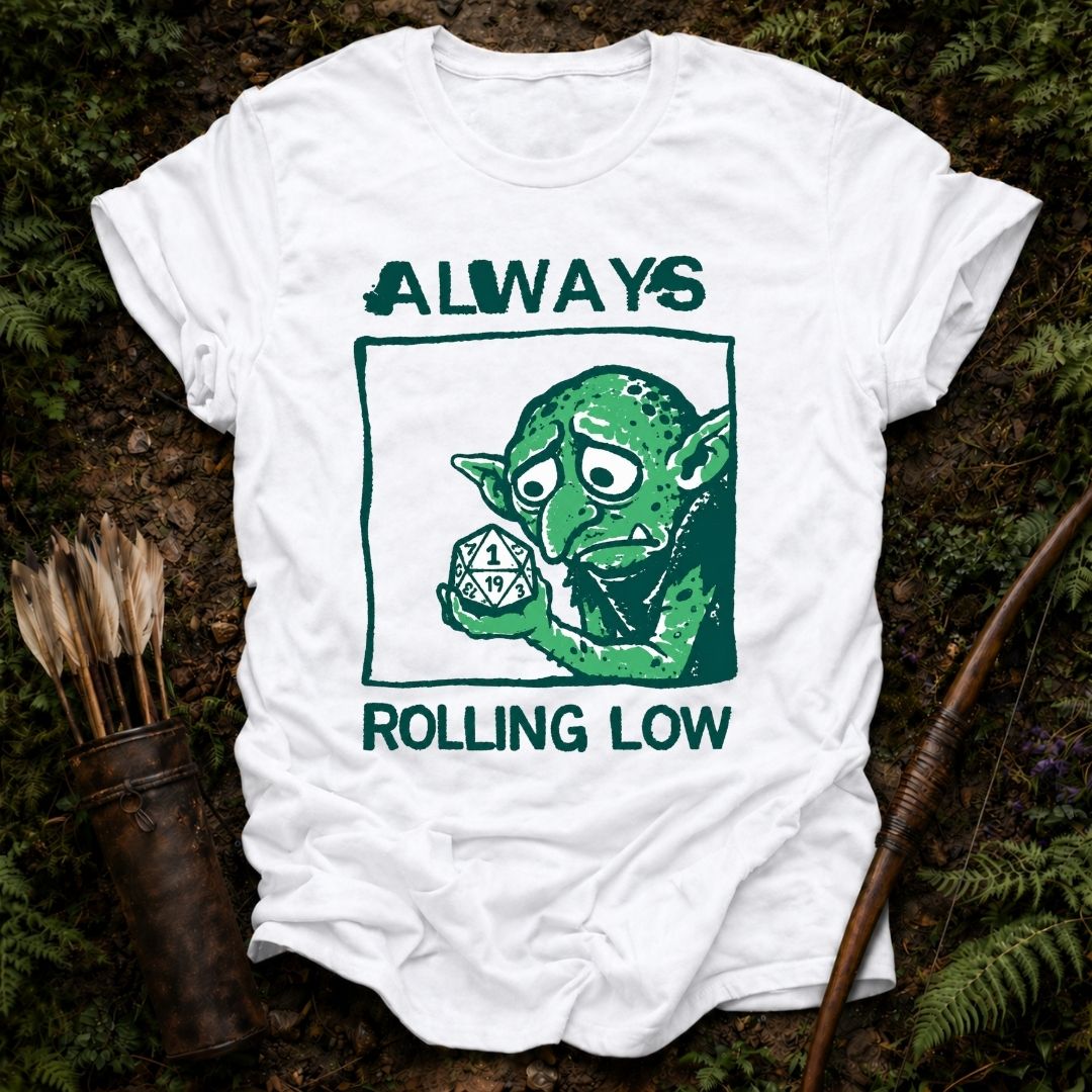 Always Rolling Low T-Shirt