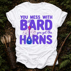 You Mess with the Bard T-Shirt