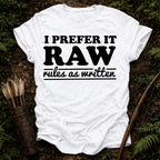 I Prefer it Raw T-Shirt
