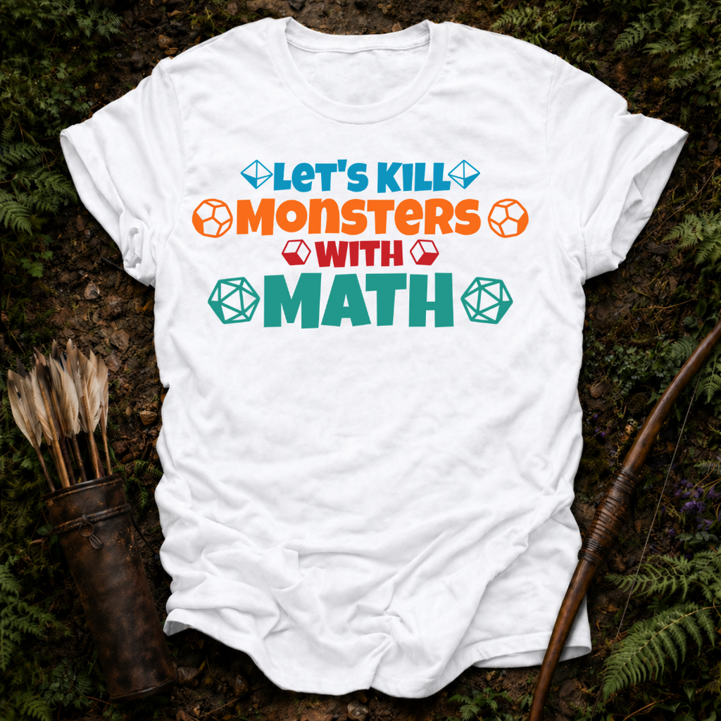 Kill Monsters with Math T-Shirt