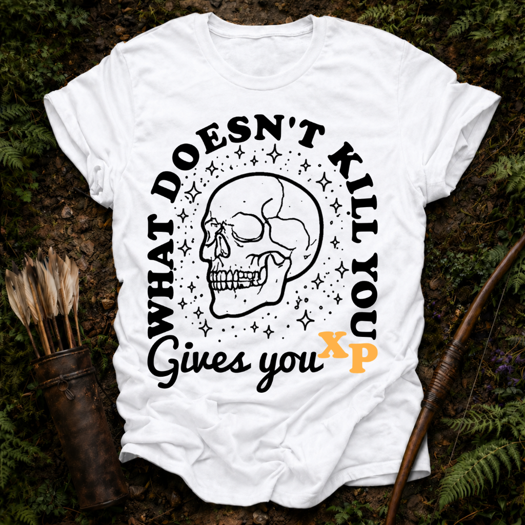 What Doesn't Kill You T-Shirt
