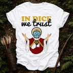 In Dice we Trust T-Shirt