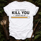 What Doesn't Kill you T-Shirt