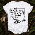 Can you Believe this? T-Shirt