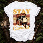 Stay Curious T-Shirt