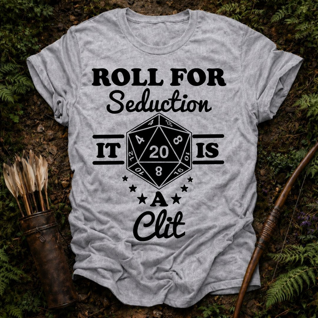 Roll for Seduction T-Shirt