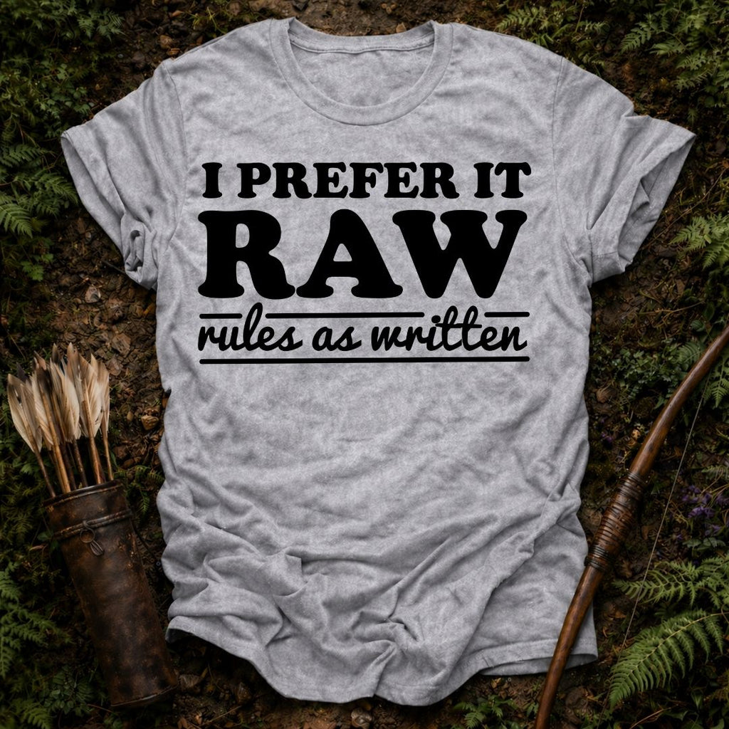 I Prefer it Raw T-Shirt