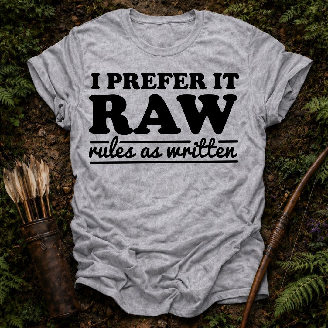 I Prefer it Raw T-Shirt