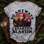 I Started Blastin T-Shirt